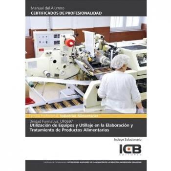 Uf0697: utilización de equipos y utillaje en la elaboración