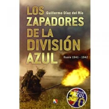 Los Zapadores De La División Azul [Livre en VO]