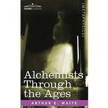 Alchemists Through the Ages