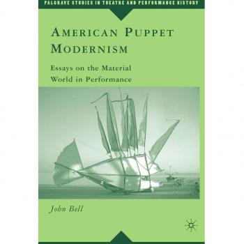 American Puppet Modernism, Palgrave Studies in Theatre and Performance History