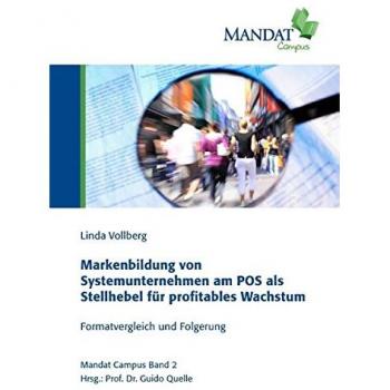 Markenbildung von Systemunternehmen am POS als Stellhebel für profitables Wachstum: Formatvergleich und Folgerung