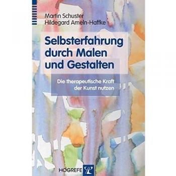 Selbsterfahrung durch Malen und Gestalten