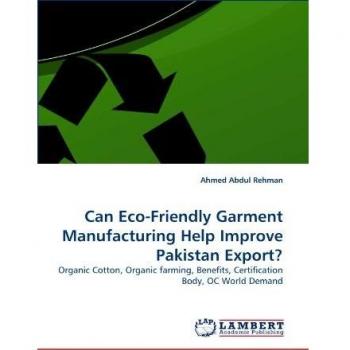 Can Eco-Friendly Garment Manufacturing Help Improve Pakistan Export?