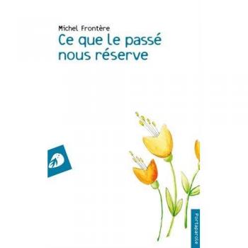 Ce que le passé nous réserve