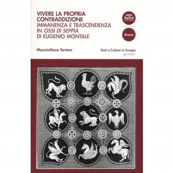 Vivere la propria contraddizione. Immanenza e trascendenza in Ossi di seppia di Eugenio Montale