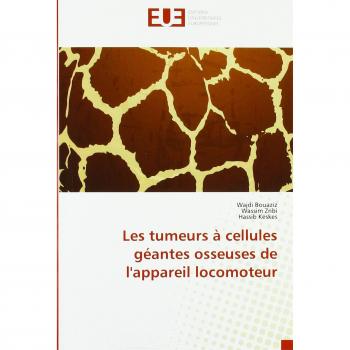 Les tumeurs à cellules géantes osseuses de l'appareil locomoteur