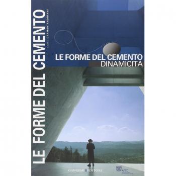 Le forme del cemento. Dinamicità. Ediz. illustrata
