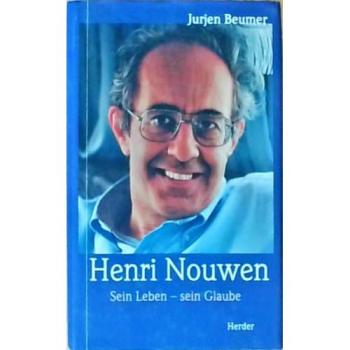 Henri Nouwen. Sein Leben
