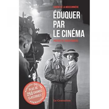 Eduquer par le cinéma Tome 1
