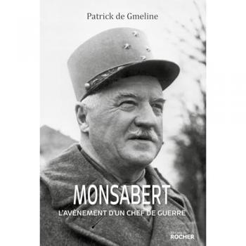Monsabert: L'avènement d'un chef de guerre