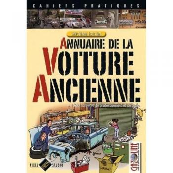 Annuaire de la voiture ancienne: + 1600 adresses de professionnels et de clubs