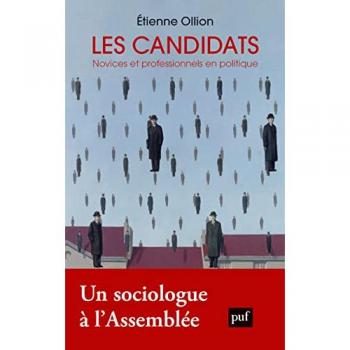 Etienne Ollion Les Candidats: Novices Et Professionnels En Politique