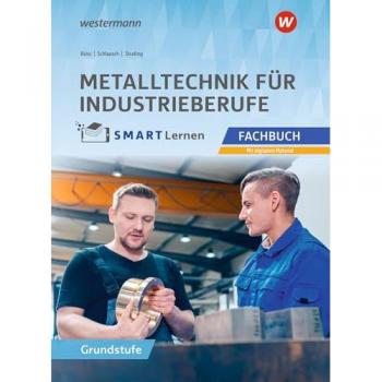 Metall SMART Lernen. Metalltechnik Lernfelder 1-4 Schulbuch