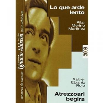 Lo que arde lento = Atrezzoari begira