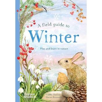 Gabby Dawnay A Field Guide to Winter Hardback Book