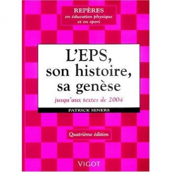 Patrick Seners L'Eps : Son Histoire, Sa Genèse : Jusqu'Aux Textes De 2004