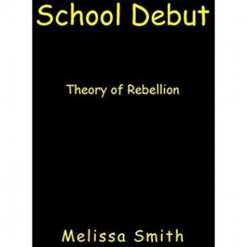 School Debut: Theory of Rebellion
