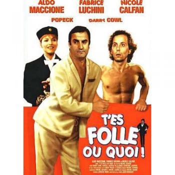 T’es Folle Ou Quoi !