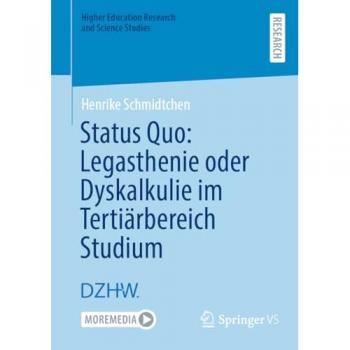 Status Quo: Legasthenie oder Dyskalkulie im Tertiärbereich Studium