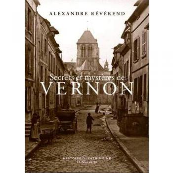 Secrets et mystères de Vernon