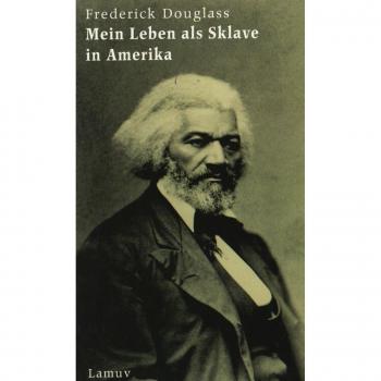 Mein Leben als Sklave in Amerika