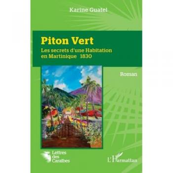 Les secrets d'une Habitation en Martinique 1830
