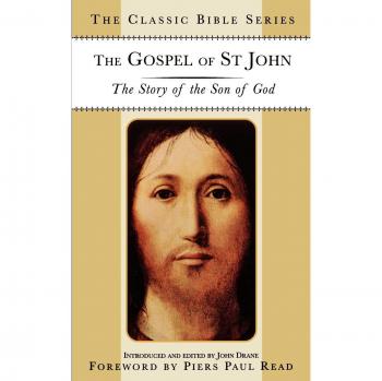 The Gospel of St. John: The Story of the Son of God