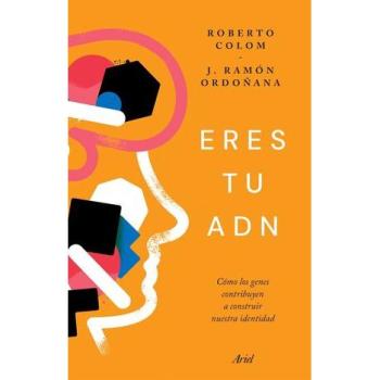 Eres tu ADN Cómo los genes contribuyen a construir nuestra identidad