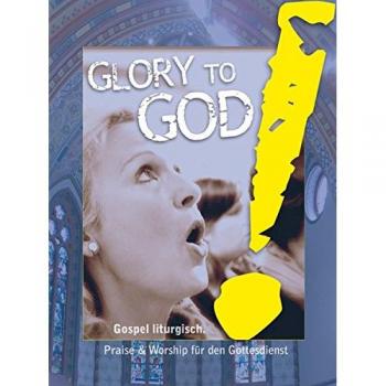Glory to God!: Gospel liturgisch. (Gesangsausgabe)