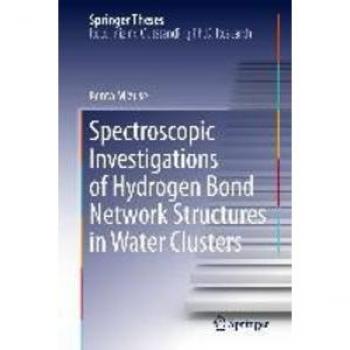 Spectroscopic Investigations of Hydrogen Bond Network Structures in Water Clusters