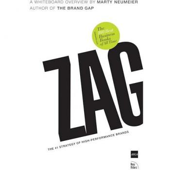 Marty Neumeier Zag: The Number One Strategy Of High-Performance Brands