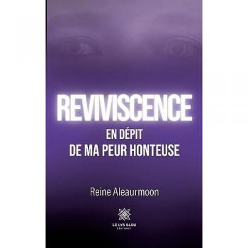 Reviviscence: En dépit de ma peur honteuse