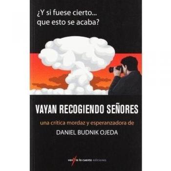 Vayan recogiendo, señores