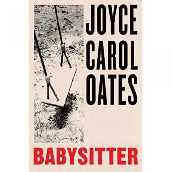Oates, Joyce Carol Babysitter: The New Novel From The Bestselling Author Of Blonde