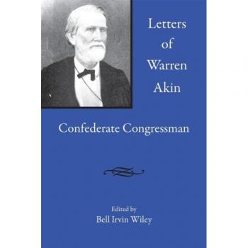 Letters of Warren Akin: Confederate Congressman