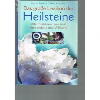 Das grosse Lexikon der Heilsteine