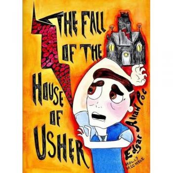 The Fall of the House of Usher: Edgar Allan Poe Reimagined: An Edgar Allan Poe Halloween Story