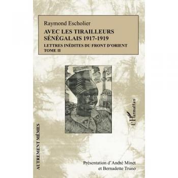 Avec les tirailleurs sénégélais 1917-1919
