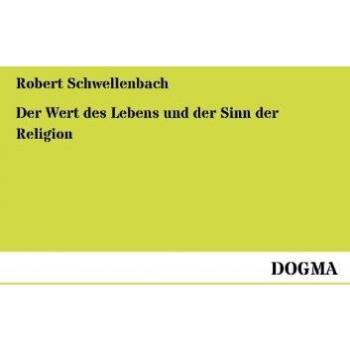Der Wert des Lebens und der Sinn der Religion