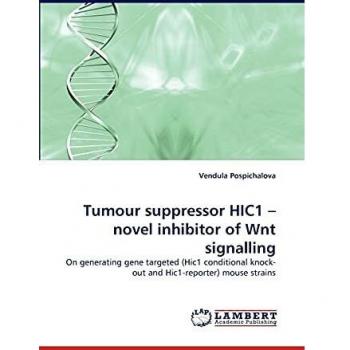 Tumour suppressor HIC1 ? novel inhibitor of Wnt signalling: On generating gene targeted