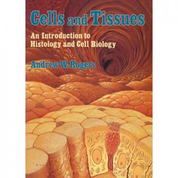 Vitalsource Technologies, Inc. Cells And Tissues: An Introduction To Histology And Cell Biology