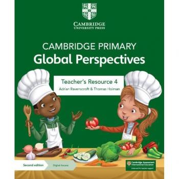 Cambridge Primary Global Perspectives Teacher's Resource 4 with Digital Access