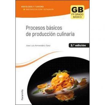 Procesos básicos de producción culinaria 2.ª edición 2023: Ciclo Formativo de Grado Básico (Tapa blanda).