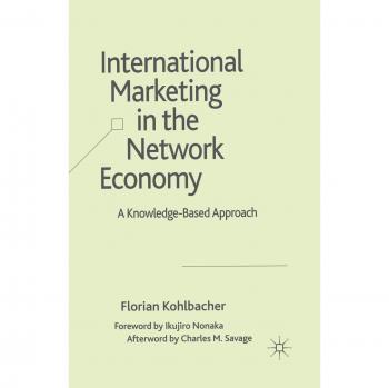 International Marketing in the Network Economy: A Knowledge-Based Approach