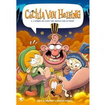 Cécilia Van Helsing 3. L'homme qui avait une oreille sur le