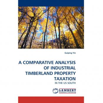 A COMPARATIVE ANALYSIS OF INDUSTRIAL TIMBERLAND PROPERTY TAXATION