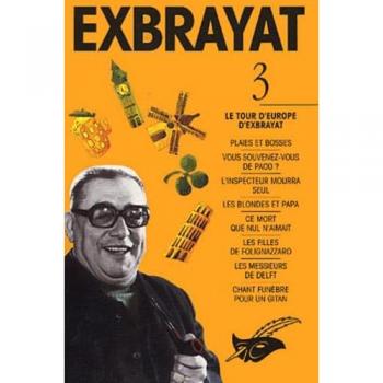 Exbrayat, Tome 3 : Le tour d'Europe d'Exbrayat : Tome 3, Le tour d'Europe d'Exbrayat (Integrales du Masque)