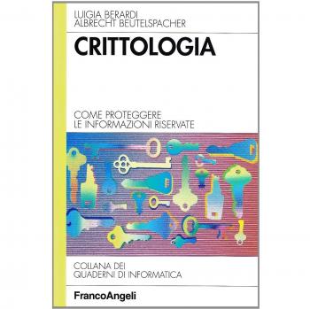 Crittologia. Come proteggere le informazioni riservate