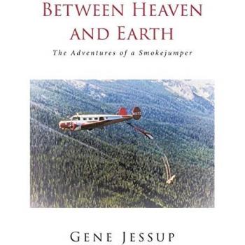 Between Heaven and Earth: The Adventures of a Smokejumper