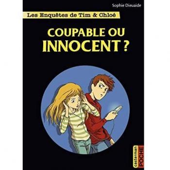 Les enquêtes de Tim et Chloé : Coupable ou innocent